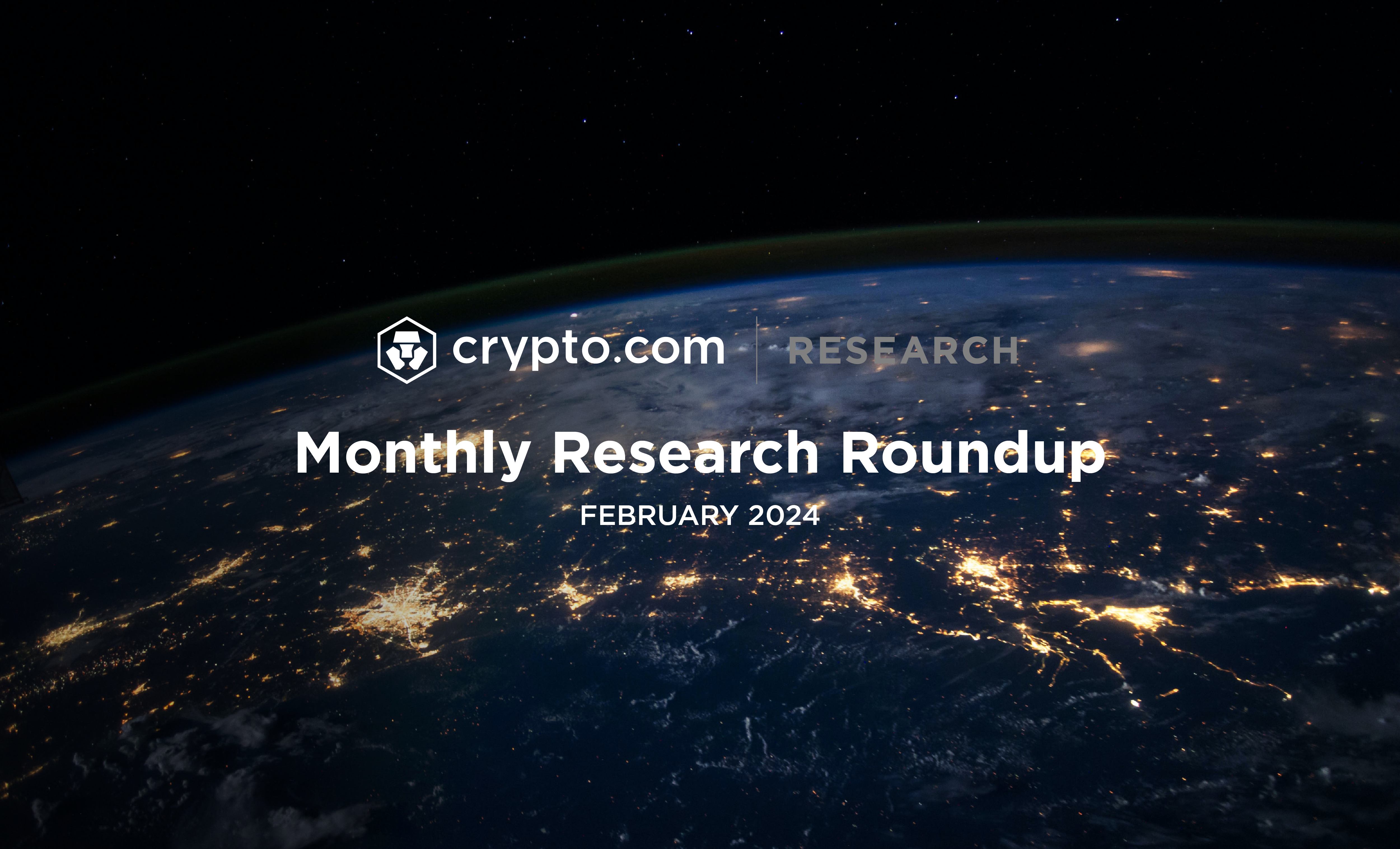 Crypto.com Research Roundup February 2024